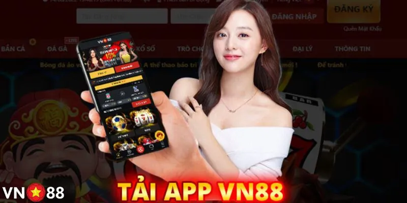 Bạn đã tải app điện thoại VN88 chưa? Tham khảo ngay!